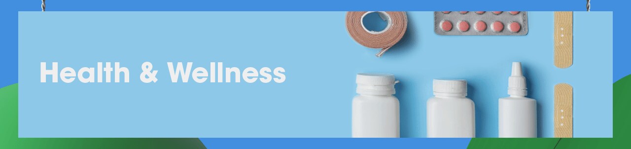 Health & Wellness Health & Wellness