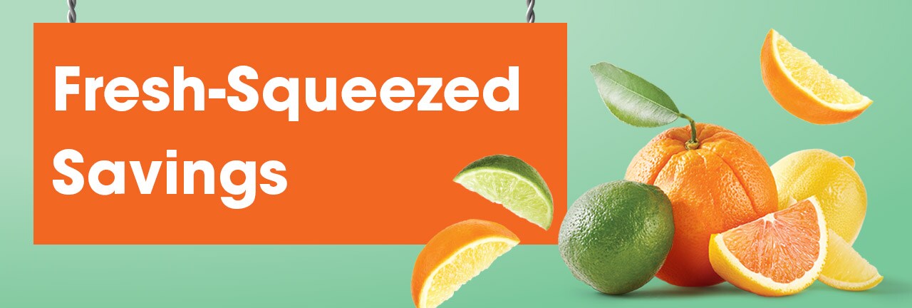 Fresh Squeezed Savings