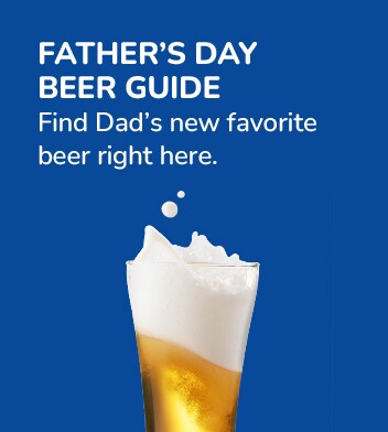 Father’s Day Beer Guide Father’s Day Beer Guide