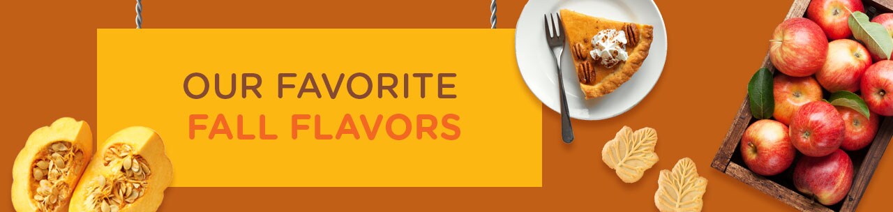 Fall Flavors – Explore All of the Flavors of Fall