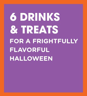 6 Drinks & Treats for a Frightfully Flavorful Halloween