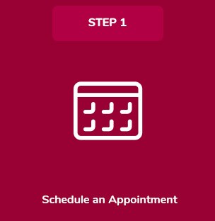Step 1. Schedule an appointment. Step 1. Schedule an appointment.