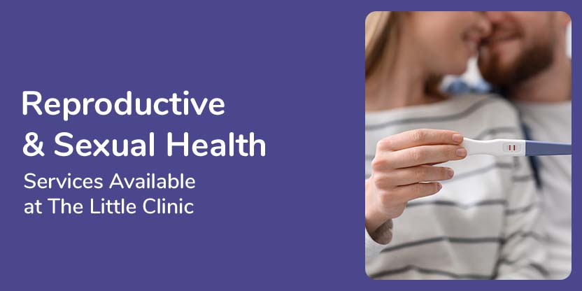 Reproductive and sexual health services available at The Little Clinic Reproductive and sexual health services available at The Little Clinic