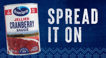 Spread it on! Ocean Spray jellied cranberry sauce.